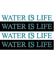Load image into Gallery viewer, Water is Life - Free Digital Download